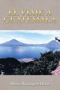 bokomslag El Viaje a Guatemala