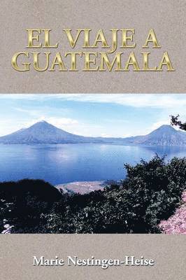 El Viaje a Guatemala 1