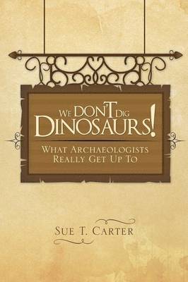We Don't Dig Dinosaurs! 1