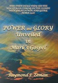 bokomslag Power and Glory Unveiled in Mark's Gospel