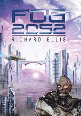 Richard Ellis - Fog 2052, Inbunden