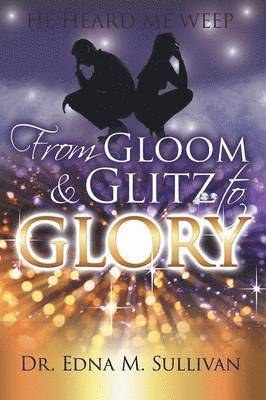 bokomslag From Gloom & Glitz to Glory