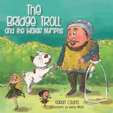 Karen Collins - Bridge Troll and the Water Nymphs, Häftad