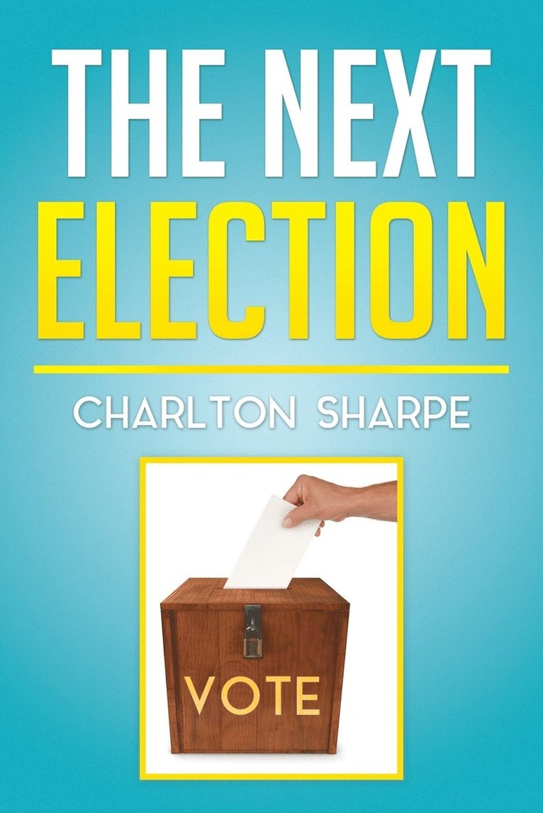 Charlton Sharpe - Next Election, Häftad
