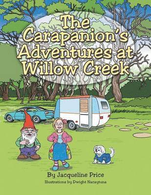 The Carapanion's Adventures at Willow Creek 1