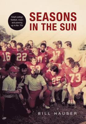 Bill Hauser - Seasons in the Sun, Inbunden