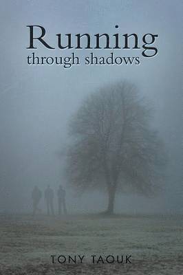 Tony Taouk - Running Through Shadows, Häftad