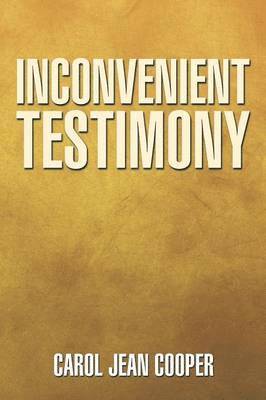 Inconvenient Testimony 1