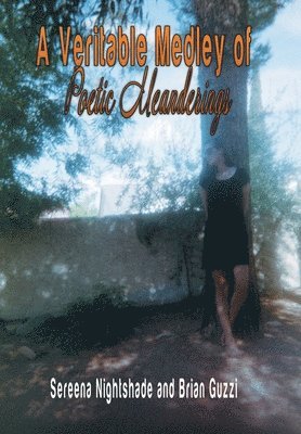 Brian Guzzi, Sereena Nightshade - Veritable Medley of Poetic Meanderings, Inbunden