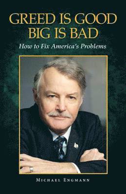 Greed Is Good Big Is Bad