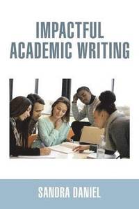 bokomslag Impactful Academic Writing