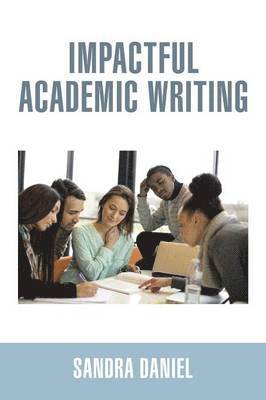 bokomslag Impactful Academic Writing