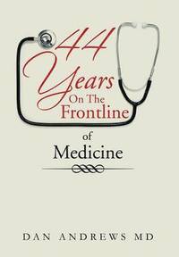 bokomslag 44 Years on the Frontline of Medicine