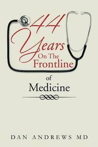 bokomslag 44 Years on the Frontline of Medicine
