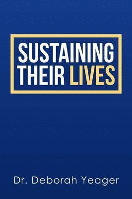 Deborah Yeager, Dr Deborah Yeager - Sustaining Their Lives, Häftad