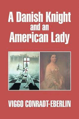 bokomslag Danish Knight and an American Lady