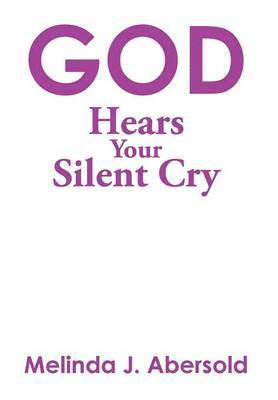 bokomslag God Hears Your Silent Cry