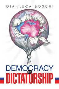 bokomslag Democracy or Dictatorship