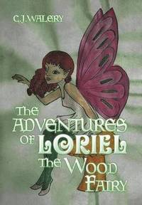 bokomslag The Adventures of Loriel the Wood Fairy