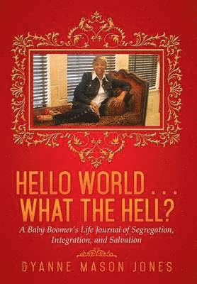 bokomslag Hello World . . . What the Hell?