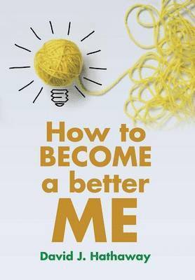 bokomslag How to Become a Better Me