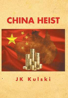 Jk Kulski - China Heist, Inbunden