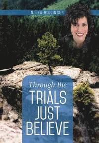 bokomslag Through the Trials Just Believe