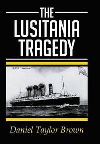bokomslag The Lusitania Tragedy