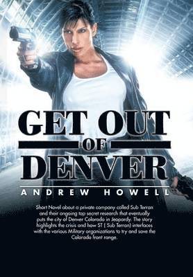 Andrew Howell - Get Out of Denver, Inbunden