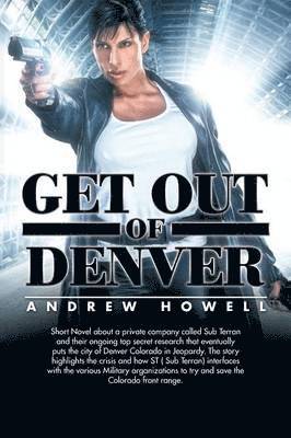 Andrew Howell - Get Out of Denver, Häftad