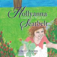 bokomslag Hollyanna Learns to Wear Her Seatbelt