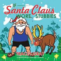 bokomslag If Santa Claus Wore Stubbies