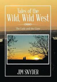 bokomslag Tales of the Wild, Wild West