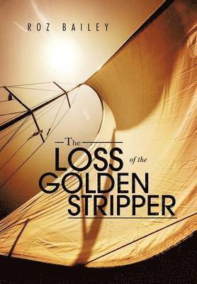 bokomslag The Loss of the Golden Stripper