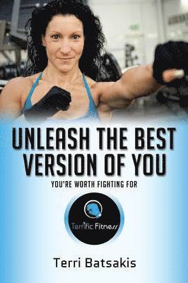 Unleash the Best Version of You 1