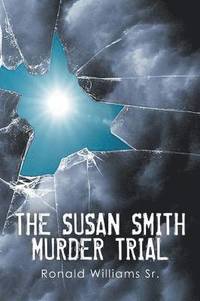 bokomslag The Susan Smith Murder Trial