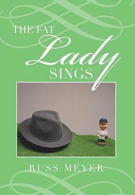 Russ Meyer - Fat Lady Sings, Inbunden