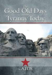 bokomslag The Good Old Days Versus Tyranny Today