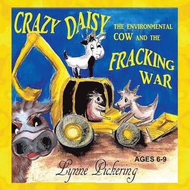 bokomslag Crazy Daisy the Environmental Cow and the Fracking War