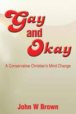 John W Brown - Gay and Okay, Häftad