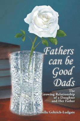 bokomslag Fathers Can Be Good Dads