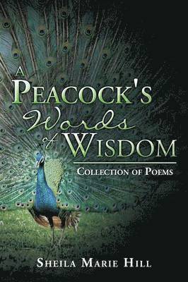 A Peacock's Words of Wisdom 1