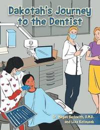 bokomslag Dakotah's Journey to the Dentist