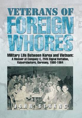 John Strang - Veterans of Foreign Whores, Inbunden