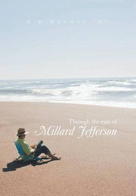 Through the Eyes of Millard Jefferson 1