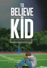 bokomslag To Believe a Kid