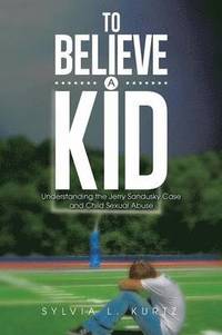 bokomslag To Believe a Kid