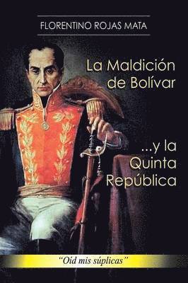 bokomslag Maldicion de Bolivar ... y La Quinta Republica