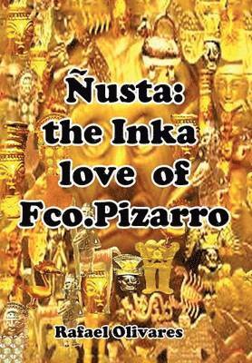 Rafael Olivares - Nusta, Inbunden