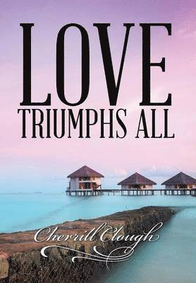 Love Triumphs All 1